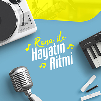 RANA İLE HAYATIN RİTMİ